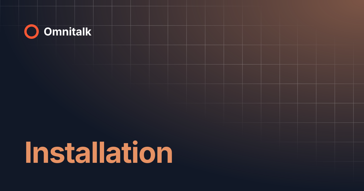 Installation | Omnitalk